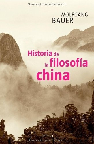 Historia Filosofia China - Bauer , Wolfgang
