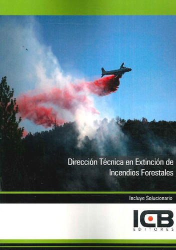 Libro Dirección Técnica En Extinción De Incendios Forestales