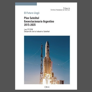Imagen 1 de 2 de Libro - El Futuro Llegó. Plan Satelital Geoestacionario Arge