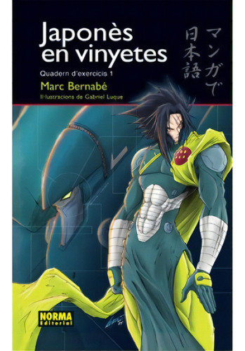 Japonès En Vinyetes Quadern D´exercicis 1 (edició En Català), De Marc Bernabe. Editorial Norma Editorial, Edición 1 En Catalán, 2006