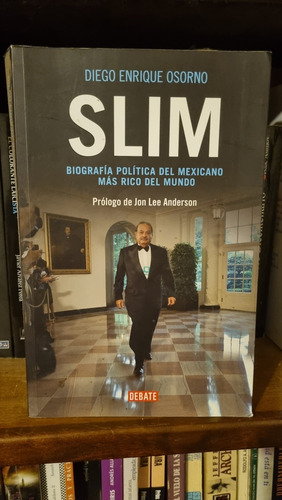 Slim / Diego Enrique Osorno / Debate