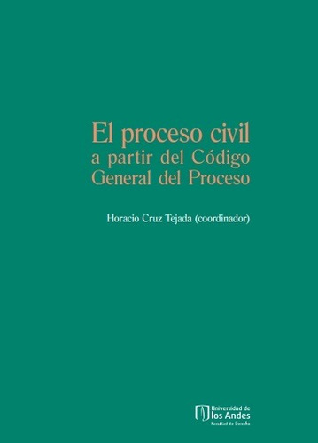 El Proceso Civil A Partir Del Código General Del Proceso...