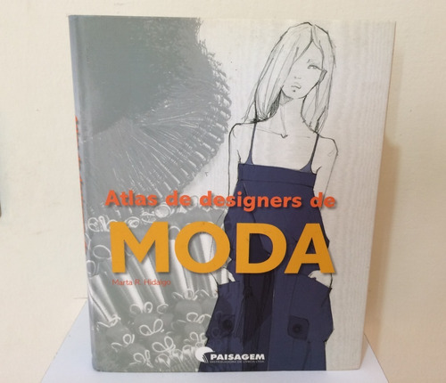 Livro Atlas De Designers De Moda Marta R. Hidalgo