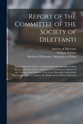 Libro Report Of The Committee Of The Society Of Dilettant...