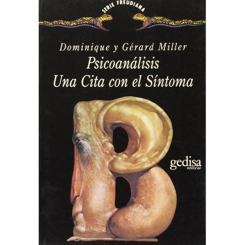 Psicoanálisis Una Cita Con El Síntoma, Miller, Ed. Gedis 