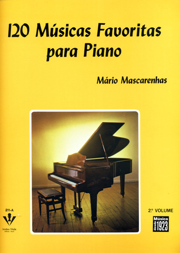 120 Músicas favoritas para Piano - 2º Volume, de Mascarenhas, Mário. Editora Irmãos Vitale Editores Ltda em português, 1979