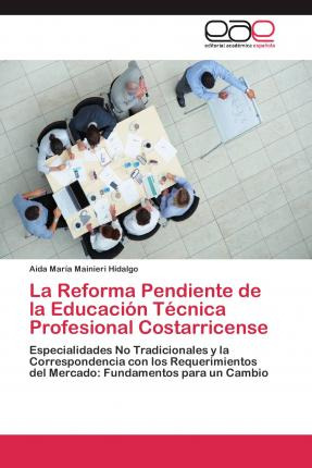 Libro La Reforma Pendiente De La Educacion Tecnica Profes...