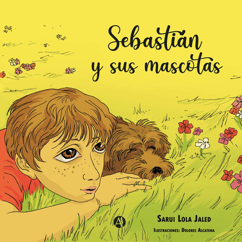 Sebastián Y Sus Mascotas - Sarui Lola Jaled