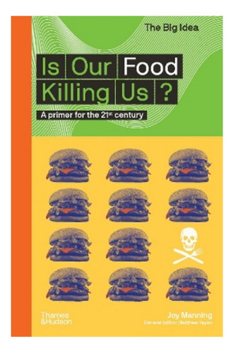 Is Our Food Killing Us? - Joy Manning. Ebs