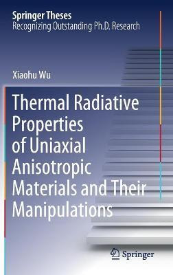 Libro Thermal Radiative Properties Of Uniaxial Anisotropi...