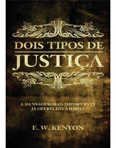 Dois Tipos De Justiça - E. W. Kenyon