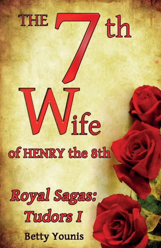 Libro: The 7th Wife Of Henry The 8th: Royal Sagas: Tudors I