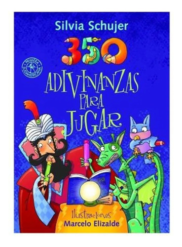 350 Adivinanzas Para Jugar - Schujer S (libro) - Nuevo