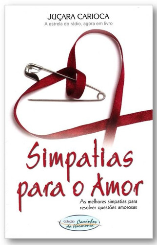 Livro - Simpatias Para O Amor - Col. Caminhos Da Harmonia