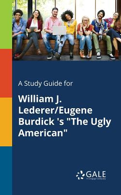 Libro A Study Guide For William J. Lederer/eugene Burdick...