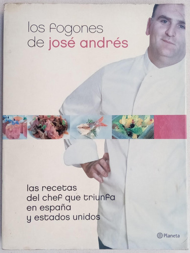 Cocina Los Fogones Del Chef Jose Andres Recetas Tapas