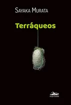 Comprar Libro Terráqueos De Sayaka Murata Estacao Liberdade
