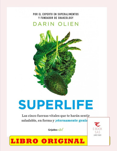 Superlife, Las 5 Fuerzas Vitales/ Darin Olien( Originales)