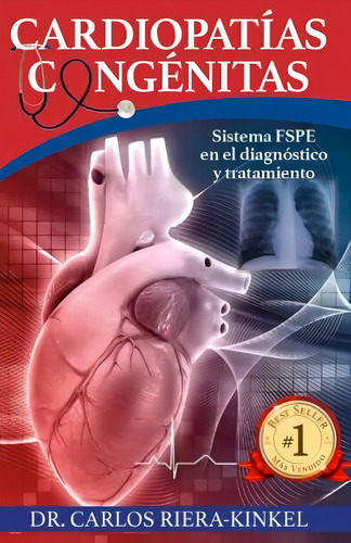 Cardiopatías Congénitas: Sistema Fspe En El Diagnóstico Y Tratamiento (spanish Edition), De Riera-kinkel, Dr. Carlos. Editorial Oem, Tapa Blanda En Español