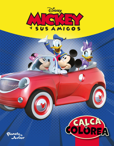 Mickey y sus amigos: Calca y colorea, de Disney. Editorial Grupo Planeta, tapa blanda, edición 2022 en español