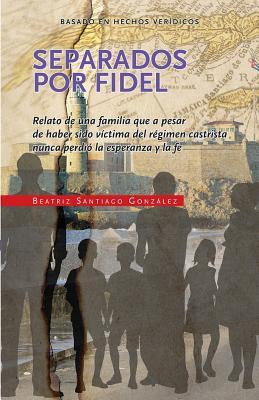 Libro Separados Por Fidel