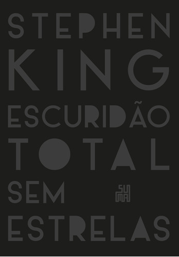 Escuridão total sem estrelas, de King, Stephen. Editora Schwarcz SA, capa mole em português, 2015