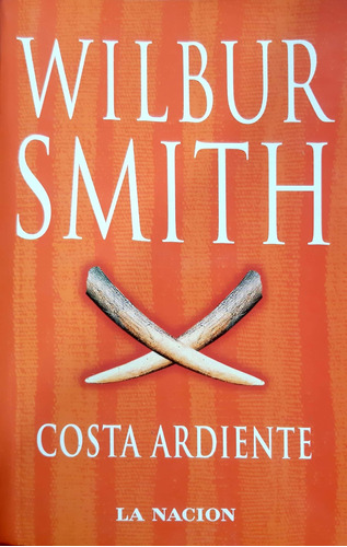 Costa Ardiente Wilbur Smith La Nación Best Seller #