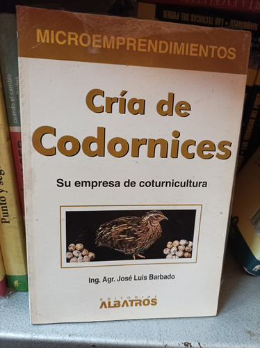 Cría De Codornices. Barbado. Albatros Editorial 