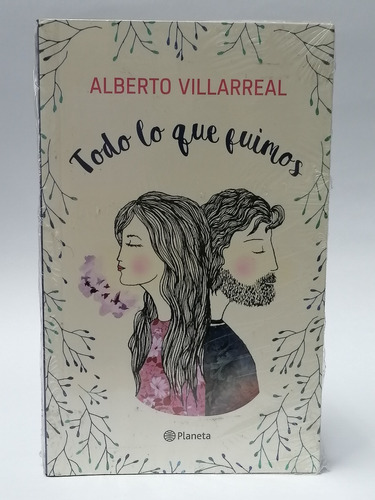 Todo Lo Que Fuimos - Alberto Villarreal