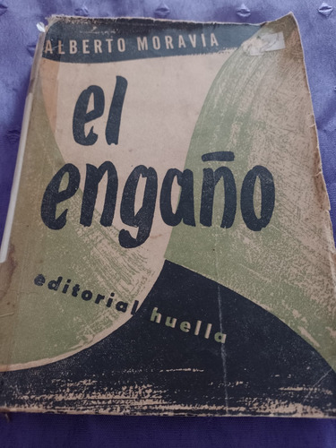 El Engaño - Alberto Moravia - Huella (Usado)