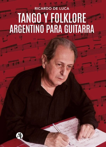 Tango Y Folklore Argentino Para Guitarra - Ricardo De Luca