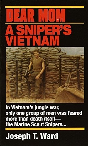 Book : Dear Mom A Snipers Vietnam - Ward, Joseph T.