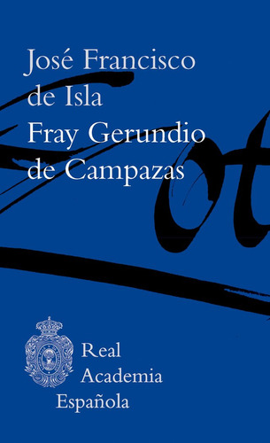 Fray Gerundio De Campazas, De Jose Francisco De Isla. Editorial Espasa, Tapa Dura En Español