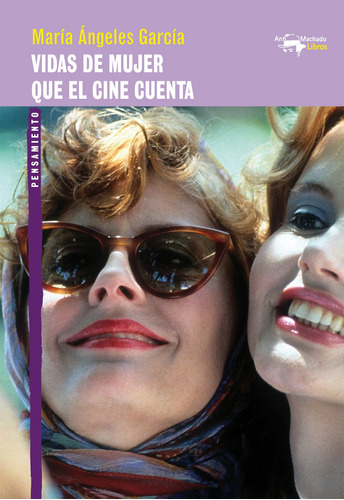 Vidas De Mujer Que El Cine Cuenta - Maria Angeles Garcia