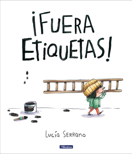 Fuera Etiquetas: ¡fuera Etiquetas!., De Lucía Serrano. Beascoa, Vol. . Editorial Penguin Random House, Tapa Blanda, Edición 1 En Español,