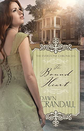 The Bound Heart (volume 2) (the Everstone Chronicles), De Crandall, Dawn. Editorial Whitaker House, Tapa Blanda En Inglés