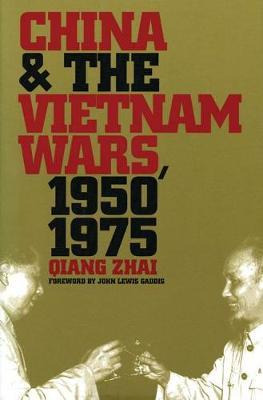 Libro China And The Vietnam Wars, 1950-1975 - Qiang Zhai