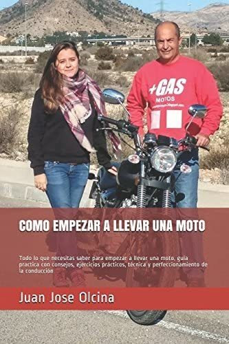 Libro: Como Empezar A Llevar Una Moto: Todo Lo Que Necesitas