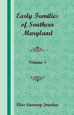 Libro Early Families Of Southern Maryland : Volume 5 - El...