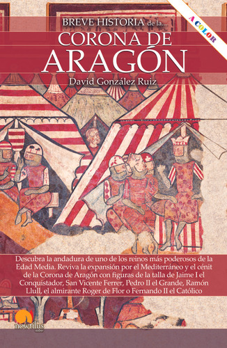 Bh De La Corona De Aragon Ne Color, De Gonzalez Ruiz, David. Editorial Ediciones Nowtilus, Tapa Blanda En Español