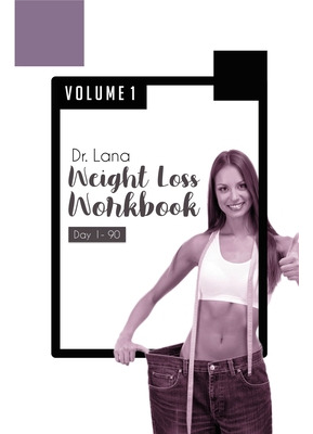Libro Dr. Lana Weight Loss Workbook Day 1-90 Volume 1 - M...