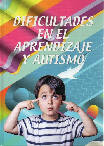 Dificultades En El Aprendizaje Y Autismo 