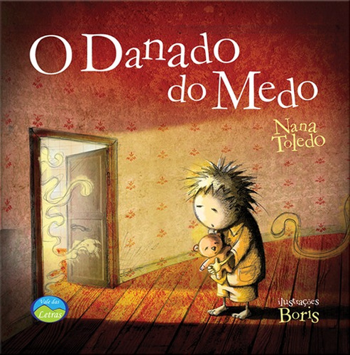 O Danado do Medo: Casa dos Sentimentos, de Toledo, Nana. Editora Vale das Letras LTDA, capa mole em português, 2021