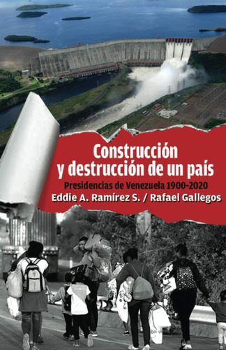 Libro: Construcción Y Destrucción De Un País: Presidencias D