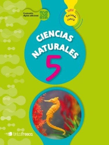 Ciencias Naturales 5 - Haciendo Ciencia Nacion