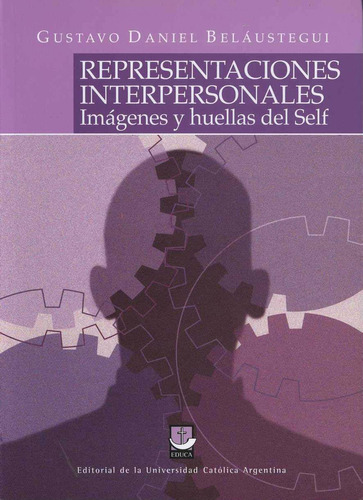 Representaciones Interpersonales, De Belaustegui, Gustavo Daniel. Editorial Educa, Tapa Pasta Blanda En Español, 2007