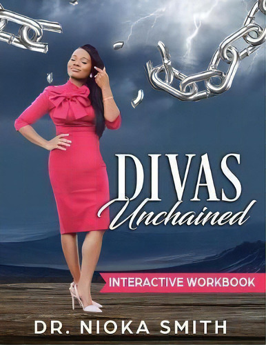 Divas Unchained Interactive Workbook, De Dr Nioka Smith. Editorial J Kenkade Publishing, Tapa Blanda En Inglés