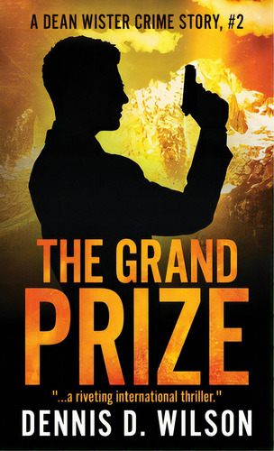 The Grand Prize, De Wilson, Dennis D.. Editorial Water Street Pr, Tapa Blanda En Inglés