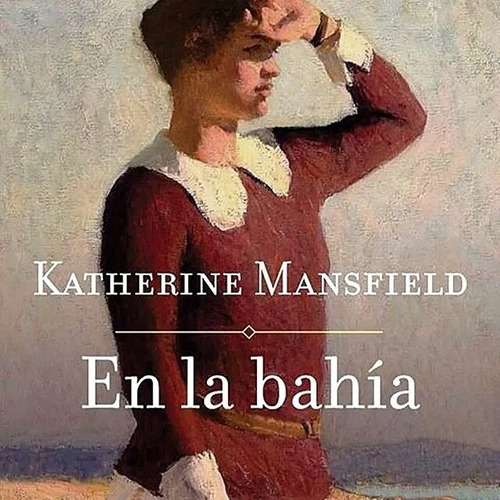 En La Bahia - Katherine Mansfield