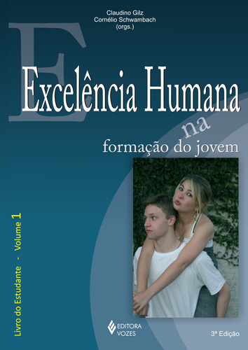 Excelência humana na formação do jovem Vol. 1 - Estudante, de Nasser, Claudia Nabuco. Editora Vozes Ltda., capa mole em português, 2015